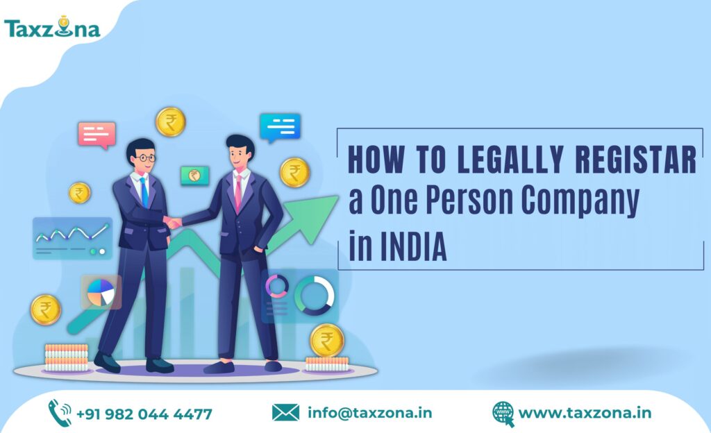 How to Legally Register a One Person Company in India
