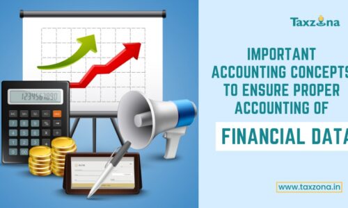 Important Accounting Concepts to Ensure Proper Accounting of Financial data