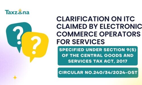 Clarification in respect of ITC availed by electronic commerce operators u/s 9(5) of CGST Act.