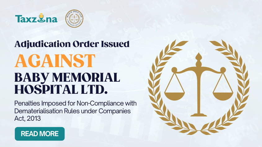 Adjudication Order Issued Against Baby Memorial Hospital Ltd.