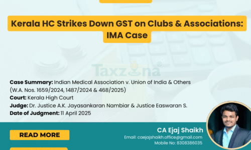 Kerala HC Strikes Down GST on Clubs & Associations: IMA Case