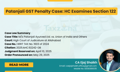 Patanjali GST Penalty Case: HC Examines Section 122