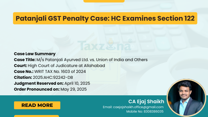 Patanjali GST Penalty Case: HC Examines Section 122