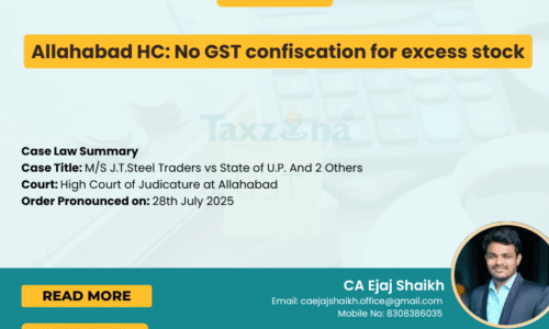 Allahabad HC Quashes GST Confiscation for Excess Stock