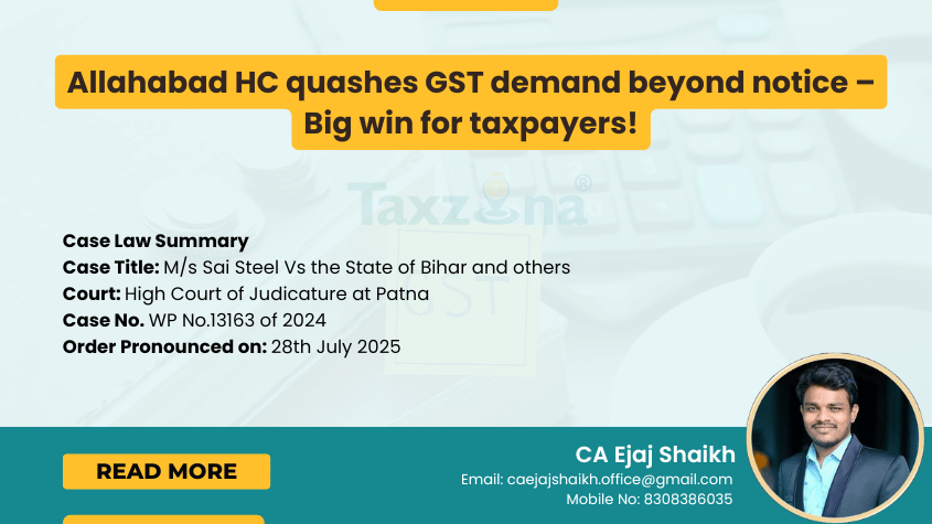 Allahabad HC quashes GST demand beyond notice – Big win for taxpayers!
