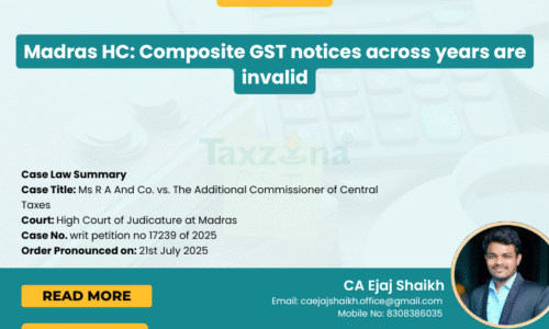 Madras HC Quashes Composite GST Show Cause Notices