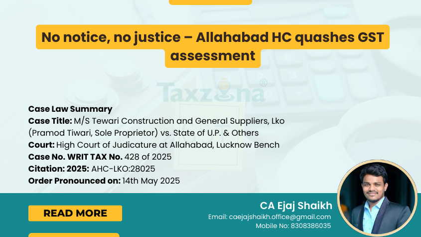 No notice, no justice – Allahabad HC quashes GST assessment