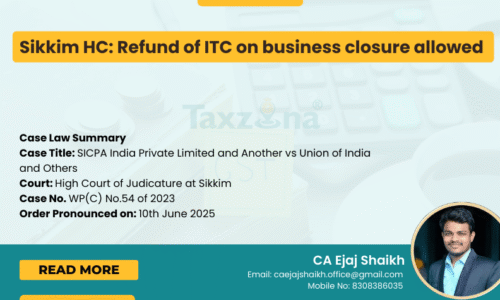 Sikkim HC Allows Refund of ITC on Business Closure
